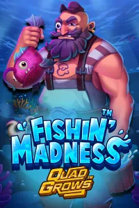 Fishin’ Madness QUADGROWS